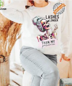 Lashes Longer Than My Patience shirt