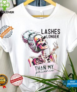 Lashes Longer Than My Patience shirt
