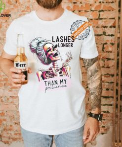 Lashes Longer Than My Patience shirt