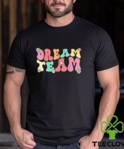 Last Day Of School Back To School Dream Team Teacher Kids Shirt 2 Last Day Of School Back To School Dream Team Teacher Kids Shirt