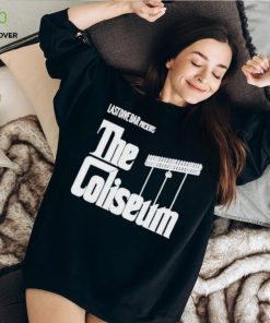 Last Dive Bar Presents The Coliseum shirt