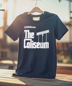 Last Dive Bar Presents The Coliseum shirt 1 Last Dive Bar Presents The Coliseum shirt