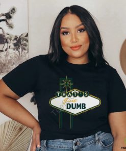 Last Dive Bar Store That's Just Dumb Shirt