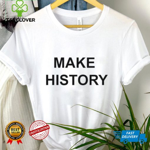 Laura Wolff Make History Shirt