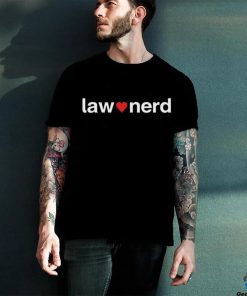 Law Nerd Love New Shirt