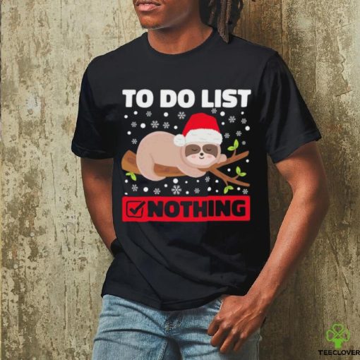 Lazy Sloth To Do List Christmas T Shirt