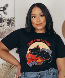 Lazy gamer cat I don’t do outside shirt