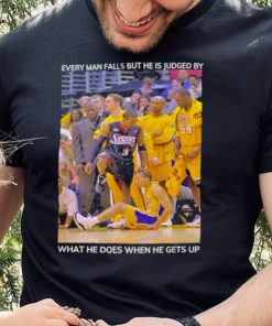 LeBron James Every Man Falls But He Is Judged By What He Does Shirt