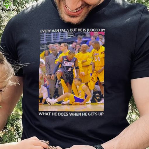 LeBron James Every Man Falls But He Is Judged By What He Does Shirt