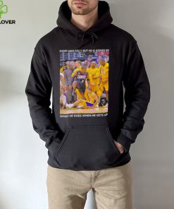 LeBron James Every Man Falls But He Is Judged By What He Does Shirt