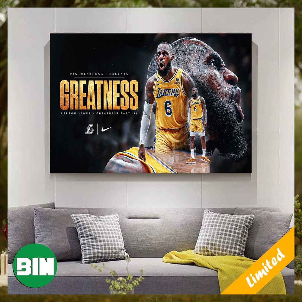 LeBron James Greatness Is Out Los Angeles Lakers NBA Playoffs And Become GOAT Home Decor Poster Canvas LeBron James Greatness Is Out Los Angeles Lakers NBA Playoffs And Become GOAT Home Decor Poster Canvas