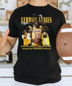 LeBron James Los Angeles Lakers only player in NBA history to reach 40000 point shirt