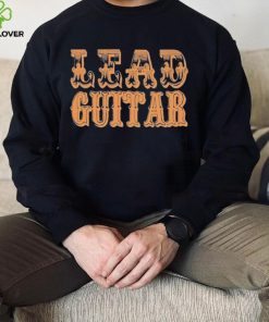 Lead Guitar T hoodie, sweater, longsleeve, shirt v-neck, t-shirt