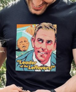 Leader of the leftovers 2023 shirt 4 Leader of the leftovers 2023 shirt