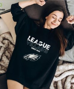 League Villains Since 1933 Philadelphia Eagles Long Sleeve T Shirt