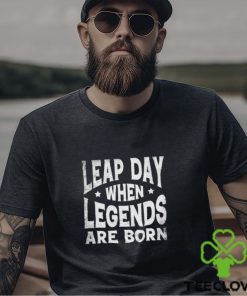 Leap Day When Legends Are Born Shirt