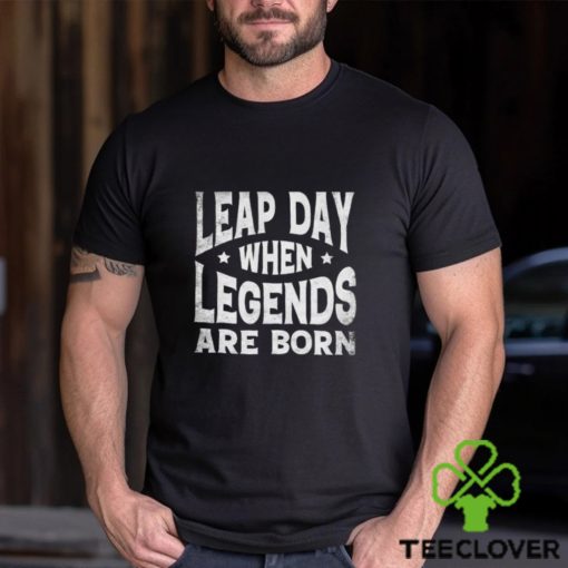 Leap Day When Legends Are Born Shirt