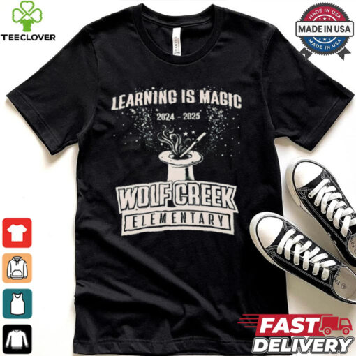 Learning Is Magic 2024 – 2025 Wolf Creek Elementary t shirt