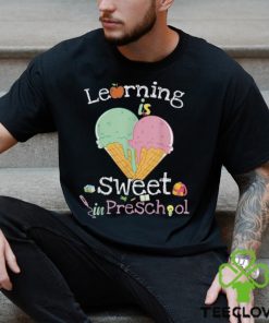 Learning Is Sweet In Preschool Back To School Ice Cream Shirt 1 Learning Is Sweet In Preschool Back To School Ice Cream Shirt