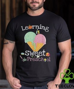Learning Is Sweet In Preschool Back To School Ice Cream Shirt 2 Learning Is Sweet In Preschool Back To School Ice Cream Shirt