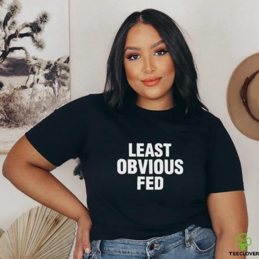 Least obvious fed t hoodie, sweater, longsleeve, shirt v-neck, t-shirt