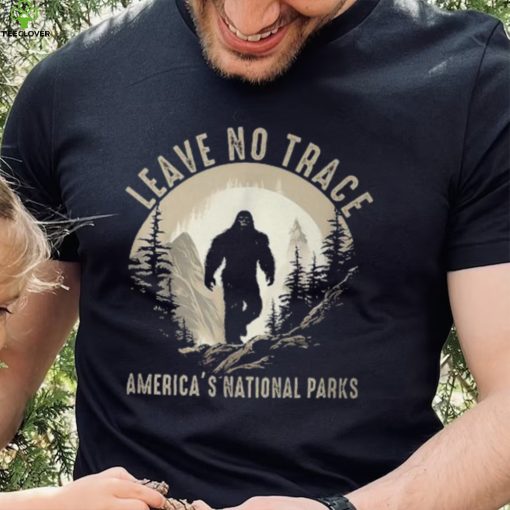 Leave No Trace America National Parks Sasquatch T Shirt