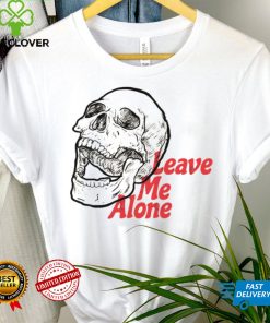 Leave me alone skull T Shirt