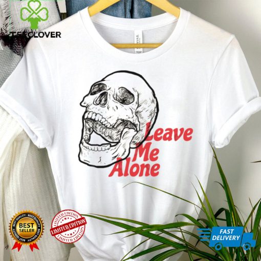 Leave me alone skull T Shirt