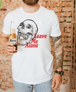 Leave me alone skull T Shirt