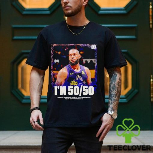 Lebron James I’m 50 50 poster hoodie, sweater, longsleeve, shirt v-neck, t-shirt