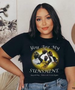 Lebron James You Are My Sunshine Boy oh boy where do I even begin Shirt