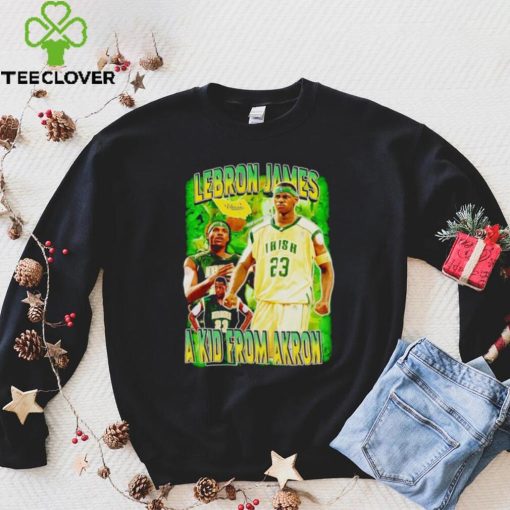 Lebron James a kid from Akron vintage hoodie, sweater, longsleeve, shirt v-neck, t-shirt