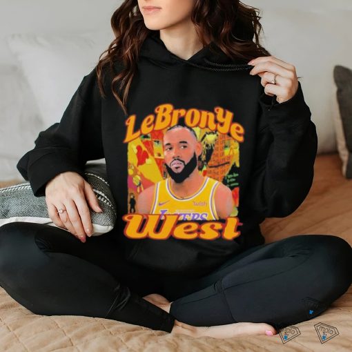 Lebronye west lebron james x kanye west T hoodie, sweater, longsleeve, shirt v-neck, t-shirt