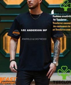 Lee Anderson Mp Ashfield And Eastwood Shirt