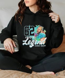 Legend 62 Jason Kelce Philadelphia Eagles Players hoodie, sweater, longsleeve, shirt v-neck, t-shirt