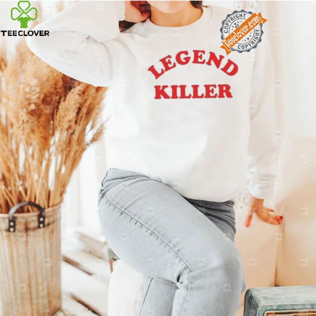 Legend Killer T Shirt Legend Killer T Shirt