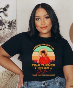 Legend Never Die Tina Turner 1939 2023 Signature Thank You For The Memories Vintage Shirt