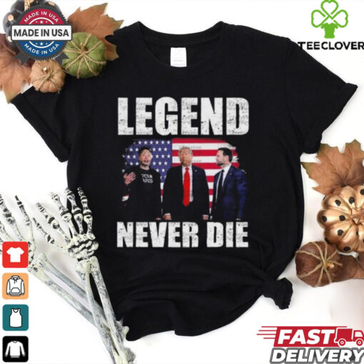 Legend Never Die Trump Vance Elon Musk 2024 hoodie, sweater, longsleeve, shirt v-neck, t-shirt