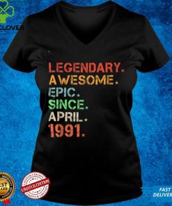 Legendary Awesome Epic Since April 1991 Retro Birthday T Shirt