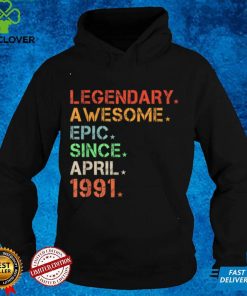 Legendary Awesome Epic Since April 1991 Retro Birthday T Shirt