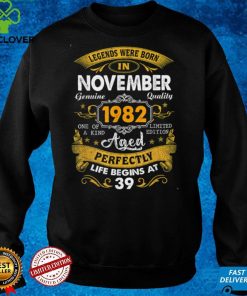 Legends Born In November 1982 39th Birthday 39 Years Old T Shirt hoodie, sweater Shirt