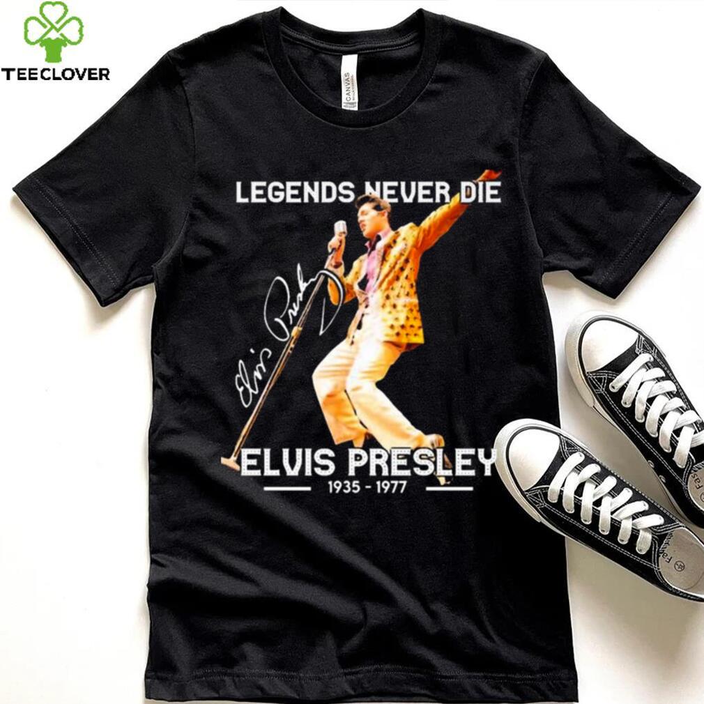 Legends Never Die Signature Elvis Presley 1935 1977 Shirt Legends Never Die Signature Elvis Presley 1935 1977 Shirt