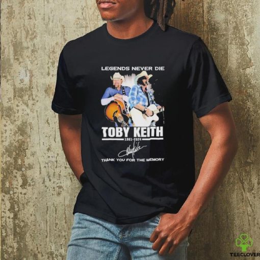 Legends Never Die Toby Keith 1961 2024 Thank You For The Memories Signatures Shirt