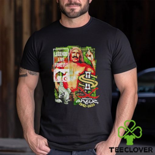 Legends live forever the Iron Sheik hoodie, sweater, longsleeve, shirt v-neck, t-shirt