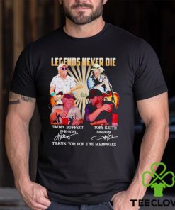 Legends never die Jimmy Buffett and Toby Keith thank you for the memories hoodie, sweater, longsleeve, shirt v-neck, t-shirt