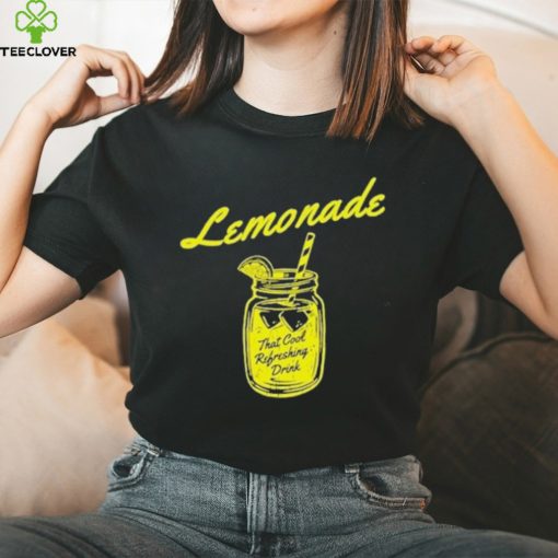 Lemonade That Cool Refreshing Drink Shirt