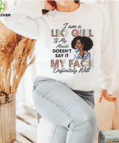 Leo Girl If My Mouth Doesn’t Say It My Face Will Afro Shirt 2 Leo Girl If My Mouth Doesn’t Say It My Face Will Afro Shirt