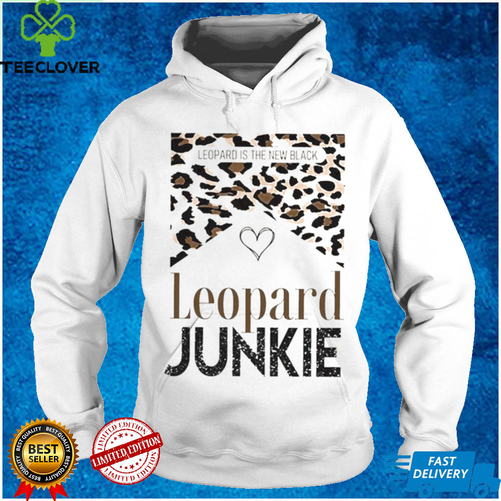 Leopard Is The Black Leopard Junkie Shirt