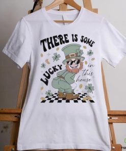 Leprechaun There Is Some Lucky In This House clovers hoodie, sweater, longsleeve, shirt v-neck, t-shirt