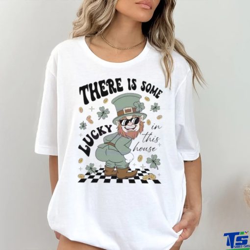 Leprechaun There Is Some Lucky In This House clovers hoodie, sweater, longsleeve, shirt v-neck, t-shirt